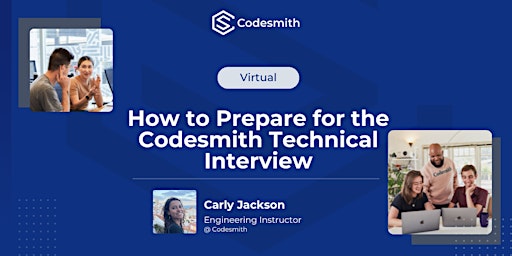 Primaire afbeelding van How to Prepare for Technical Interviews: with Codesmith Instructor, Carly