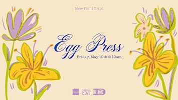 Design Club Field Trip to EGG PRESS! primary image
