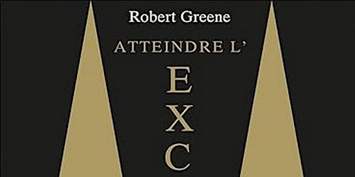 Immagine principale di Le club diba ☀️ se réunit autour du livre "atteindre l'excellence" de Robert Greene 