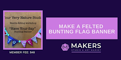 Imagem principal de Have Your Say!  Make a Needle Felted Bunting Flag Banner