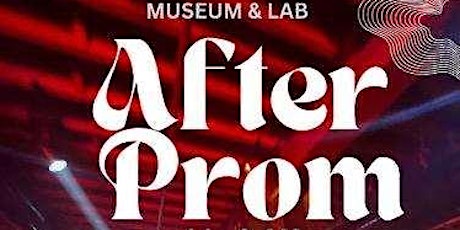 After Prom - Museum & Lab