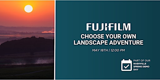 Imagem principal do evento Choose Your Own Landscape Adventure with FUJIFILM at Pixel Connection - TN
