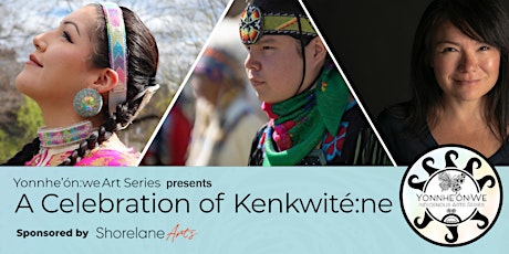 Yonnhe’ón:we Indigenous Arts Series - Kenkwité:ne
