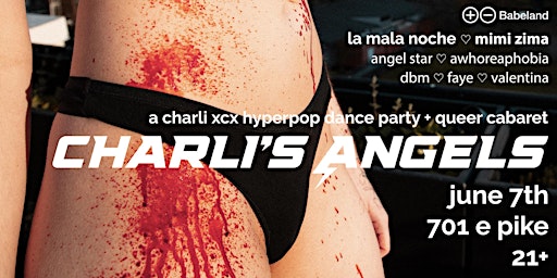 Immagine principale di Charli's Angels - Hyperpop Party + Queer Cabaret 