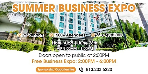 Image principale de Tampa Bay Summer Business EXPO.Largest Event of the Summer. Free 2 Register