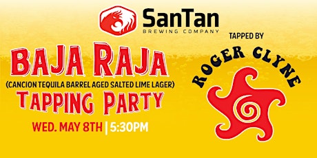 Baja Raja Tapping Party w/Roger Clyne