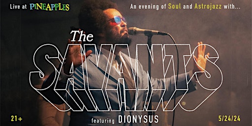 Imagen principal de The Savants & Dionysus: an evening of Soul and Astrojazz at Pineapples