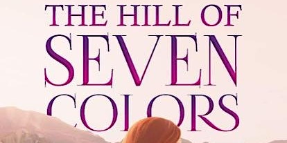 Imagem principal do evento The Hill of Seven Colors Book Signing by Dominique Hoffman