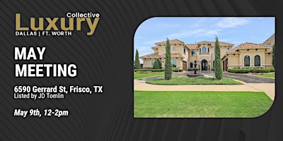 Imagem principal de Luxury Collectiv DFW Monthly Meeting | May 9th 12-2pm