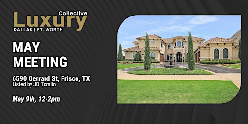 Image principale de Luxury Collectiv DFW Monthly Meeting | May 9th 12-2pm