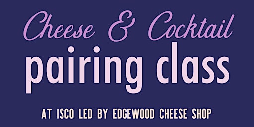 Hauptbild für Cocktail and Cheese Pairing at ISCO