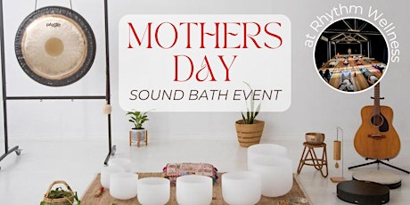 Sound Bath to Celebrate our Mothers and the Mother Within