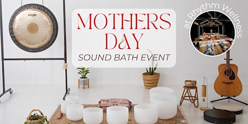 Imagen principal de Sound Bath to Celebrate our Mothers and the Mother Within