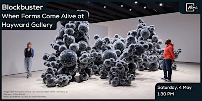 Imagen principal de [Blockbuster] When Forms Come Alive @ Hayward Gallery