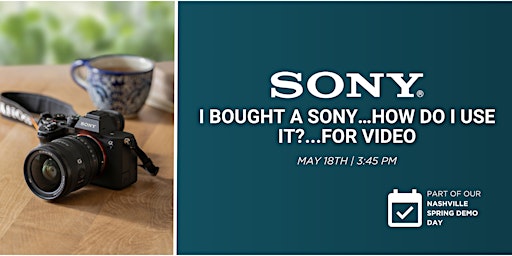Primaire afbeelding van I bought a Sony, how do I use it for video at Pixel Connection - Nashville