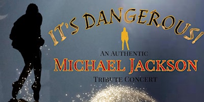 It's Dangerous! An Authentic Michael Jackson Tribute Concert primary image