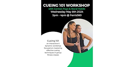 Cueing 101 Workshop with Carmen Puyo & Maral Habibi