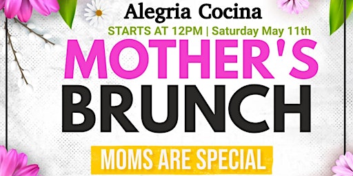 Primaire afbeelding van Mother's Day Saturday Brunch and Day Party @ Alegria Cocina in Long Beach