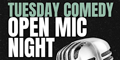 Imagem principal de Tuesday Comedy/Open Mic Night!