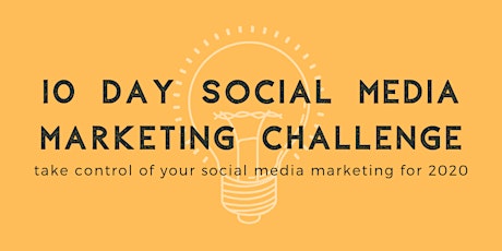 Free 10 Day Social Media Marketing Challenge: Prepare for 2020! primary image