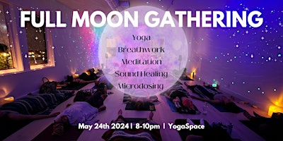 Imagem principal do evento Full Moon Gathering: Microdosing, Yoga, Breathwork + Sound Healing