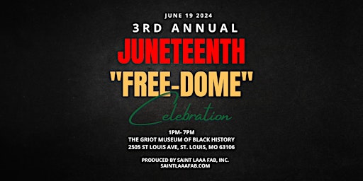 3rd Annual Juneteenth "FREE - DOME" Celebration primary image