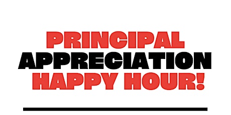 Principal Appreciation Happy Hour