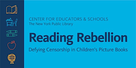 Reading Rebellion: Defying Censorship in Children’s Picture Books