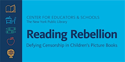 Hauptbild für Reading Rebellion: Defying Censorship in Children’s Picture Books
