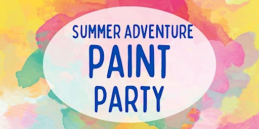 Summer Adventure Paint Party primary image