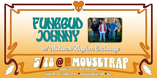 Imagem principal de Funkbud Johnny w/ Midwest Rhythm Exchange @ The Mousetrap - 05/18/24