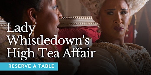 Image principale de Lady Whistledown's High Tea Affair