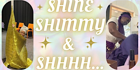 Shine, Shimmy & Shhhh