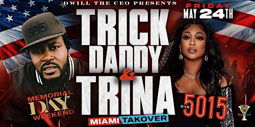 Primaire afbeelding van Trick Daddy & Trina Live Friday May 24th Presented By D-Will The Ceo