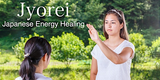 Image principale de Transform yourself by Japanese Energy Healing called Jyorei