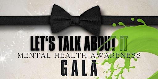 Imagem principal do evento Eustress Inc Presents: 7th Annual Let's Talk About It Mental Health Gala