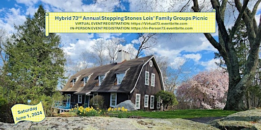 Primaire afbeelding van In-Person 73rd Annual Stepping Stones Lois Family Groups Picnic Sat. 6/1/24