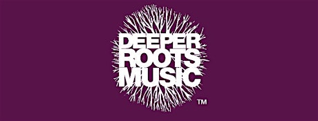 Deeper Roots Music Presents MIKE STEVA