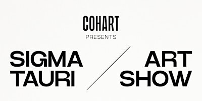 Imagem principal do evento Cohart Presents: Sigma Tauri Art Show