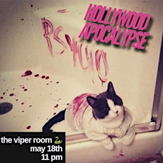 HOLLYWOOD APOCALYPSE AT THE VIPER ROOM