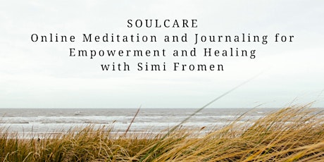 SoulCare: Meditation and Journaling for Self-Care Empowerment and Healing