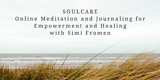 SoulCare: Meditation and Journaling for Self-Care Empowerment and Healing primary image