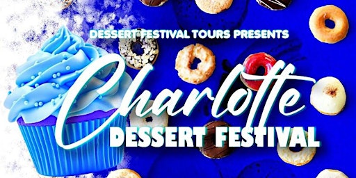 Charlotte dessert festival primary image