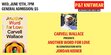 Carvell Wallace presents Another Word for Love, feat. Jordan Kisner