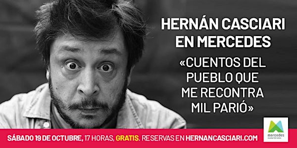 Hernán Casciari en Mercedes — «Cuentos del pueblo que me recontra mil parió»