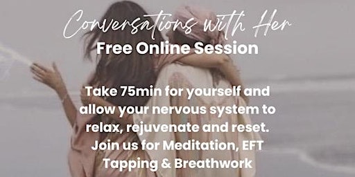 Imagen principal de Conversations with Her - FREE Somatic Session