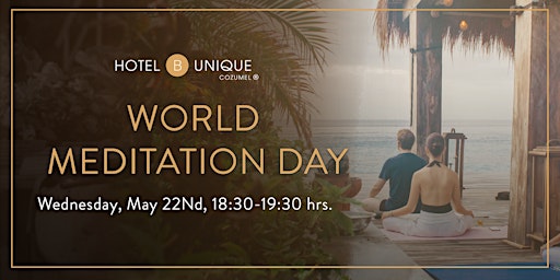 Imagem principal do evento World Meditation Day by Hotel B Cozumel & B Unique