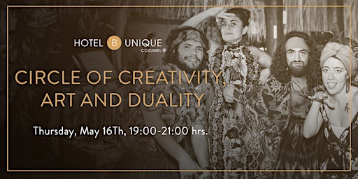 Imagem principal do evento Circle of Music, Art and Duality by Hotel B Cozumel & B Unique