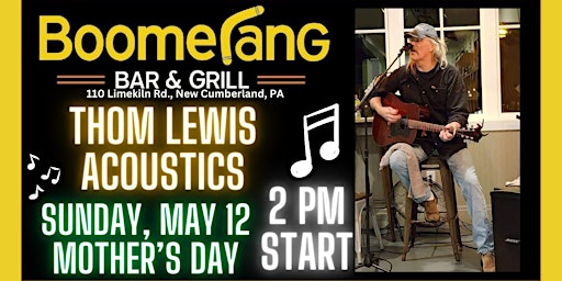 Imagem principal do evento Mother's Day: Live Music w/ Thom Lewis Acoustics @ Boomerang Bar
