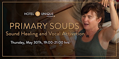 Hauptbild für Primary Sounds, Sound Healing, and Vocal Activation by Hotel B Cozumel